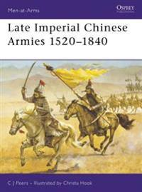 Late Imperial Chinese Armies, 1520-1840