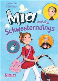 Mia 06: Mia und das Schwesterndings