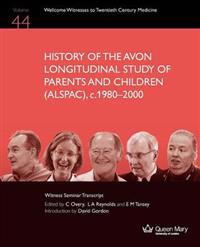 History of the Avon Longitudinal Study of Parents and Children (Alspac), C. 1980-2000