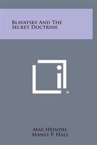 Blavatsky and the Secret Doctrine
