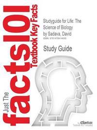 Studyguide for Life: The Science of Biology by Sadava, David, ISBN 9781429219624
