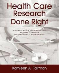 Health Care Research Done Right