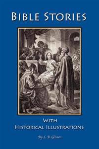Bible Stories with Historical Illustrations