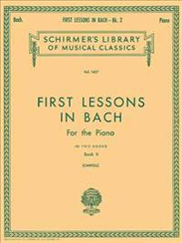 First Lessons in Bach - Book 2: Piano Solo