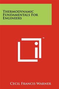 Thermodynamic Fundamentals for Engineers