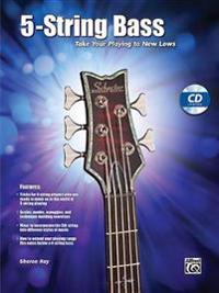 5-String Bass: Take Your Playing to New Lows [With CD]
