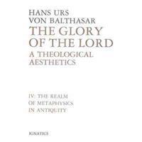 Glory of the Lord Vol. VI: A Theological Aesthetics: The Old Covenant