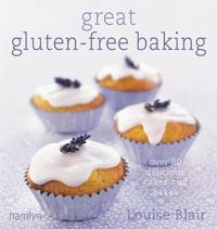 Great Gluten-Free Baking: Over 80 Delicious Cakes and Bakes
