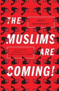 The Muslims are Coming