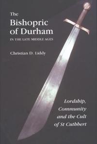 The Bishopric of Durham in the Late Middle Ages