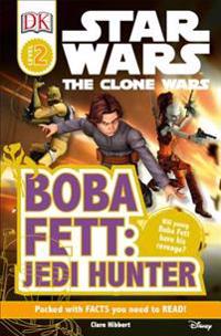 DK Readers L2: Star Wars: The Clone Wars: Boba Fett, Jedi Hunter
