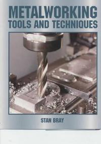 Metalworking Tools and Techniques