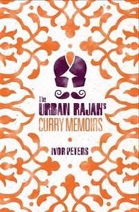 Urban Rajah's Curry Memoirs