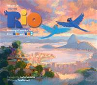 The Art of Rio: Featuring a Carnival of Art from Rio and Rio 2