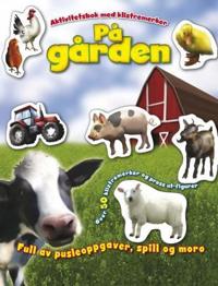 På gården. Aktivitetsbok med klistremerker. Over 50 klistremerker og press ut-figurer