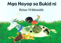 Mga Hayop Sa Bukid Ni / Brian Wildsmith's Farm Animals