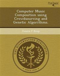 Computer Music Composition using Crowdsourcing and Genetic Algorithms.