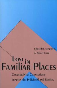 Lost in Familiar Places