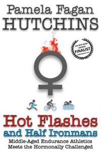 Hot Flashes and Half Ironmans