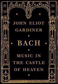 Bach: Music in the Castle of Heaven