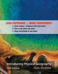 Introducing Physical Geography, Fifth Edition Binder Ready Version
