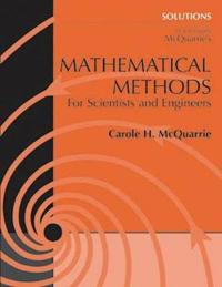 Mathematical Methods for Scientists and Engineers