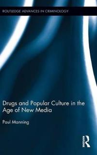 Drugs and Popular Culture in the Age of New Media