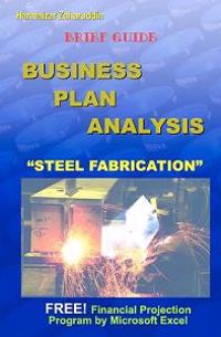 Business Plan Analysis for Steel Fabrication: Brief Guide Business Plan