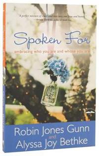 Spoken for: Embracing Who You Are and Whose You Are