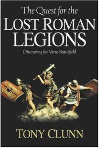 The Quest for the Lost Roman Legions