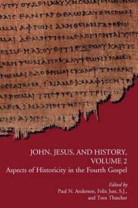 John, Jesus, and History