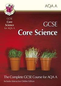 GCSE Core Science for AQA - Student Book with Interactive Online Edition