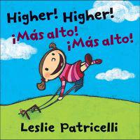 Higher! Higher!/!Mas Alto! !Mas Alto!