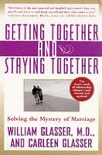 Getting Together and Staying Together: Solving the Mystery of Marriage