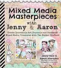 Mixed media masterpieces with Jenny & Aaron