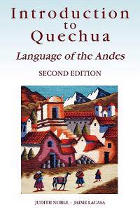 Introduction to Quechua: Language of the Andes, 2nd Edition
