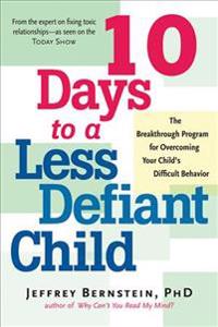 10 Days to a Less Defiant Child