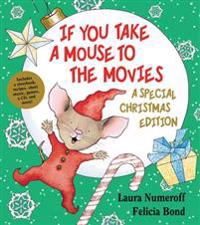 If You Take a Mouse to the Movies: A Special Christmas Edition [With CD (Audio)]