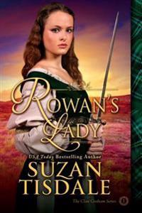 Rowan's Lady: Book One of the Clan Graham Series