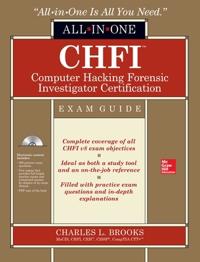 CHFI Computer Hacking Forensic Investigator Certification All-in-One Exam Guide