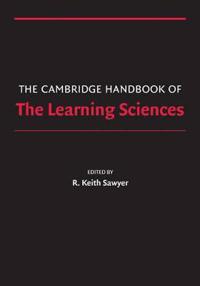 The Cambridge Handbook of the Learning Sciences