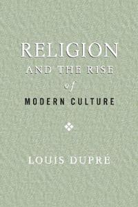 Religion and the Rise of Modern Culture