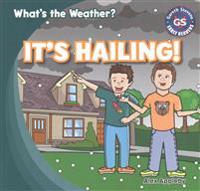 It's Hailing!