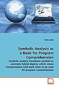 Symbolic Analysis as a Basis for ProgramComprehension