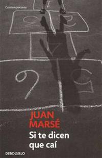 Si te dicen que cai / If They Tell You I Fell