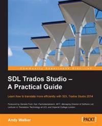 Sdl Trados Studio: A Practical Guide