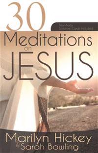 30 Meditations on Jesus