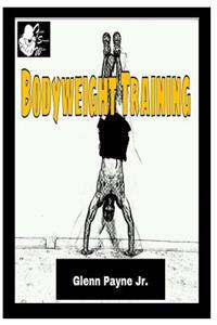 Faster Stronger Wiser: Bodyweight Training