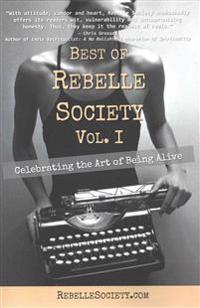 Best of Rebelle Society, Volume I: Celebrating the Art of Being Alive