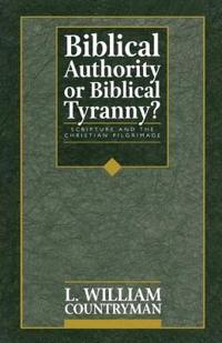 Biblical Authority or Biblical Tyranny?